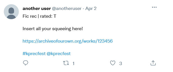 Twitter post reading "Fic rec | rated: T insert all your squeeling here!" with a link to ao3 tagged #kprecfest and @kprecfest